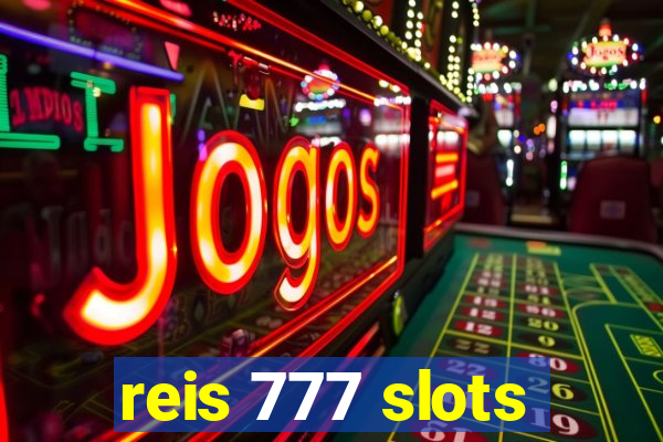 reis 777 slots